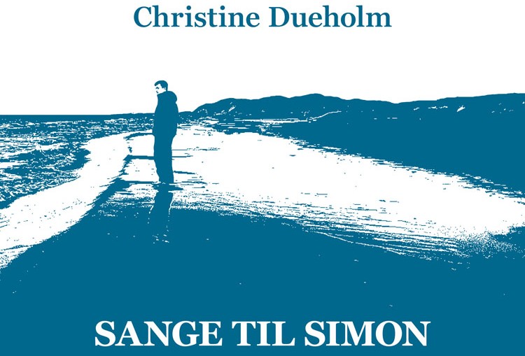 CD: Christine Dueholm: Sange til Simon – Urskrig og himmelklang